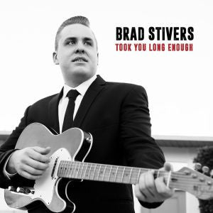Stivers, Brad - Took You Long Enough (CD) | Mint Mint - BLUES *NEW*