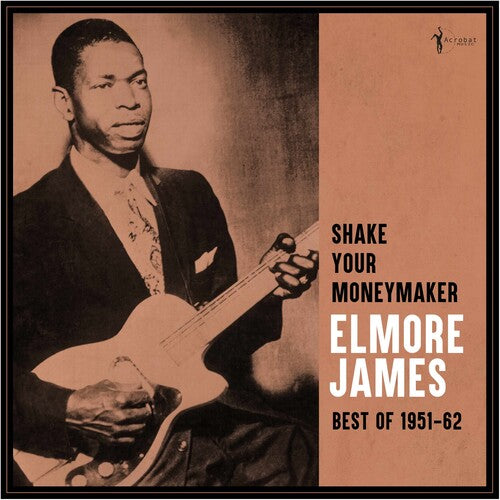 Elmore James - Shake Your Moneymaker: Best Of 1951-62 (VINYL LP) | NEW - BLUES *NEW*