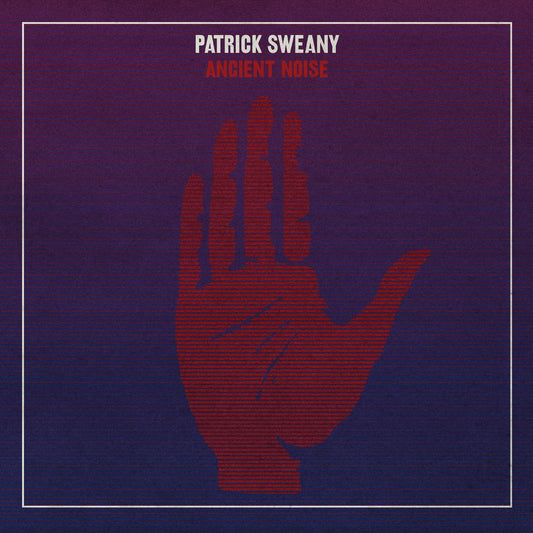 Sweany, Patrick - Ancient Noise | - BLUES *NEW*