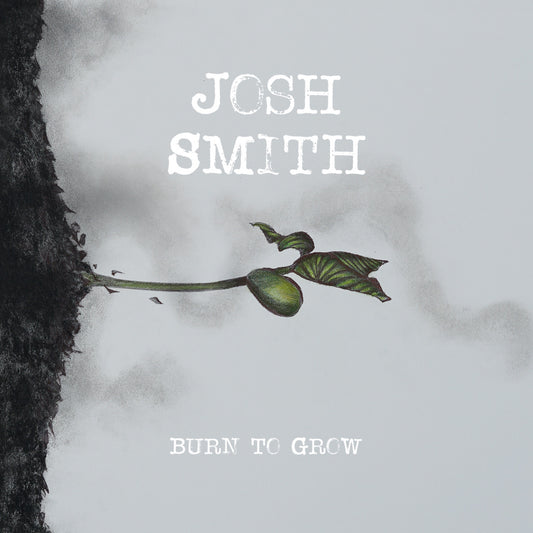 Smith, Josh - Burn To Grow (CD) | - BLUES *NEW*