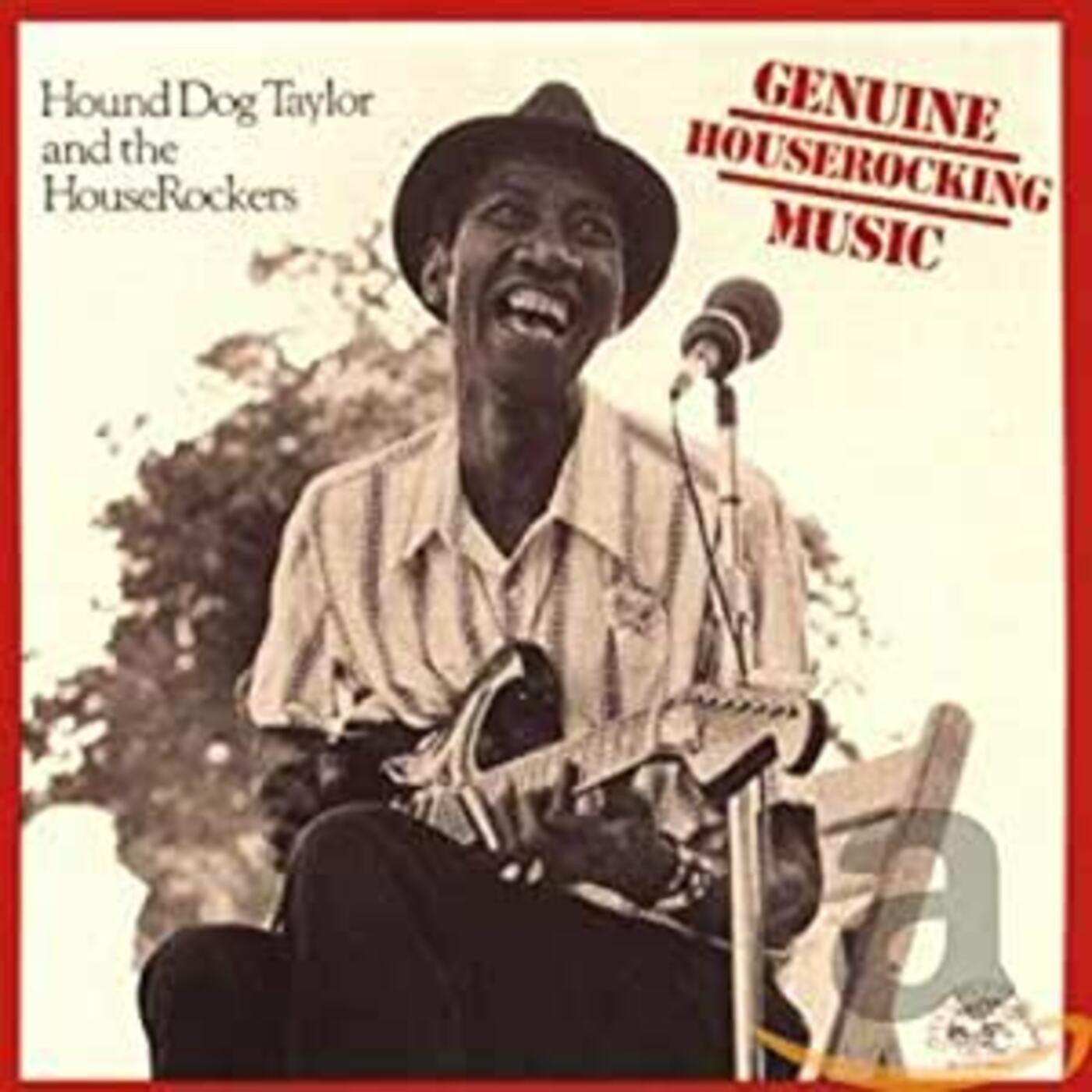 Hound Dog Taylor - Genuine Houserocking Music (CD) | - BLUES *NEW*