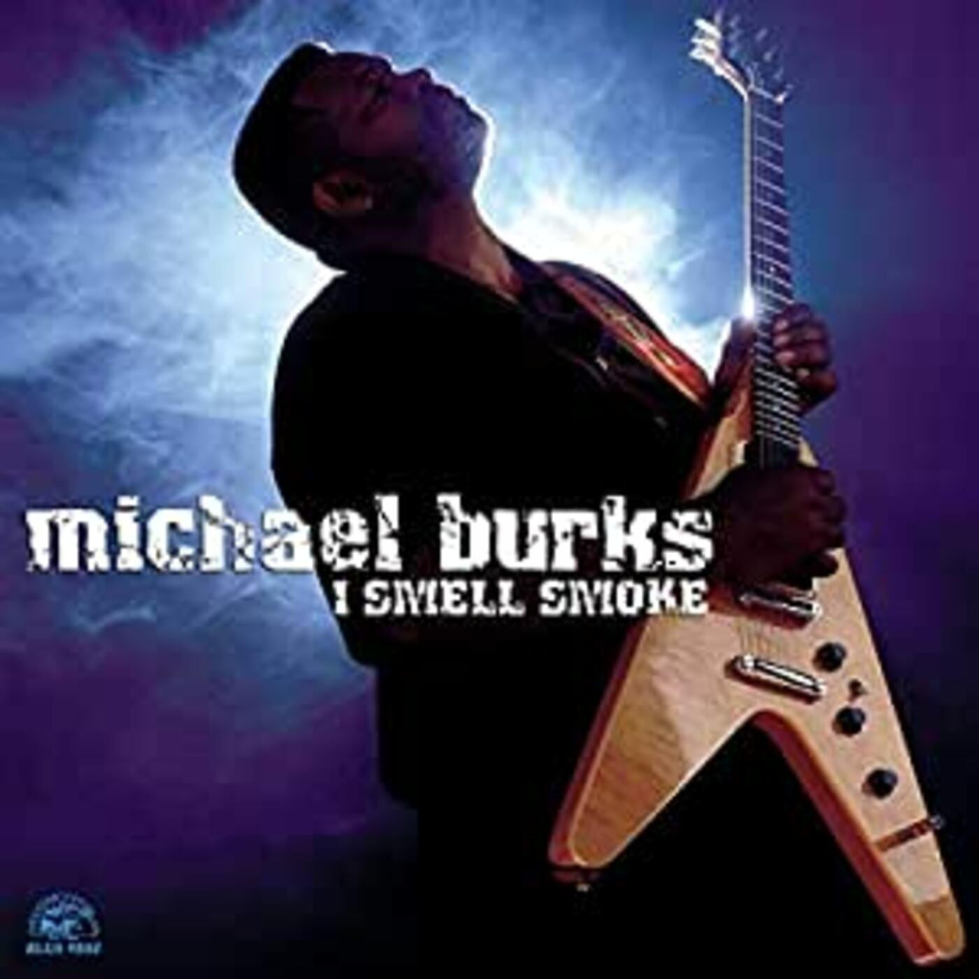 Burks, Michael - I Smell Smoke (CD) | - BLUES *NEW*