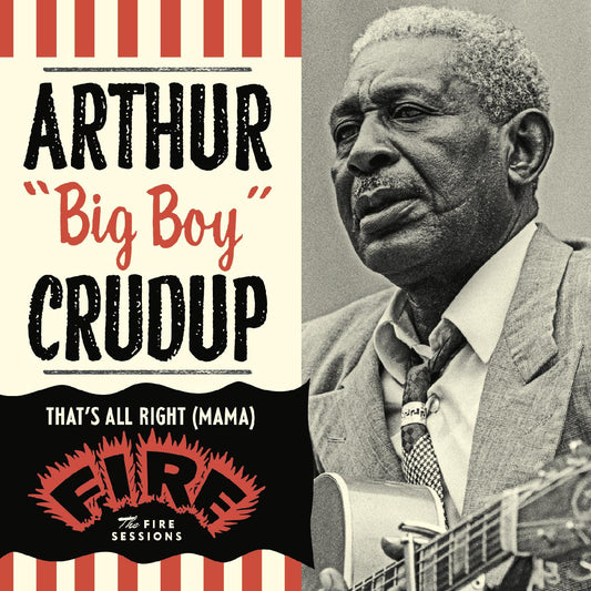 Crudup, Arthur "Big Boy" - That's All Right (Mama): The Fire Sessions (CD) | - BLUES *NEW*