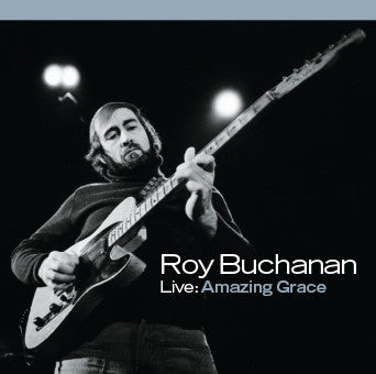 Buchanan, Roy - Live: Amazing Grace (CD) | - BLUES *NEW*