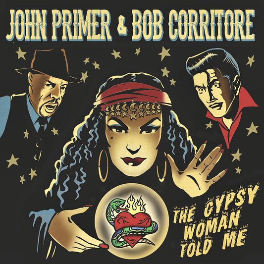Primer, John & Corritore, Bob - The Gypsy Woman Told Me (CD) | Mint Mint - BLUES *NEW*