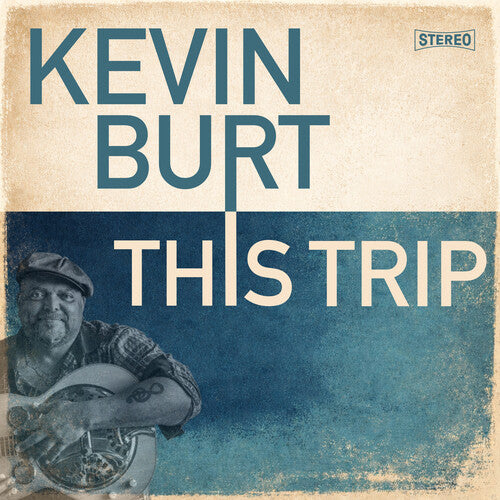 Kevin Burt - (PRESALE 8/28/26) This Trip (DIGI CD SONO GROUP 2026) | NEW - BLUES *NEW*