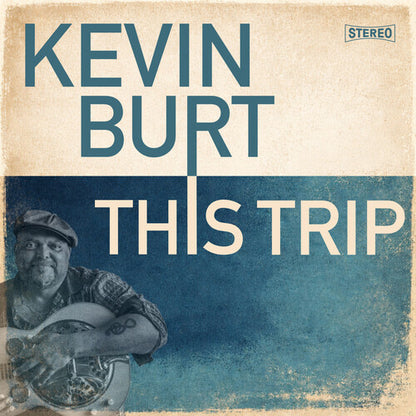 Kevin Burt - (PRESALE 8/28/26) This Trip (DIGI CD SONO GROUP 2026) | NEW - BLUES *NEW*