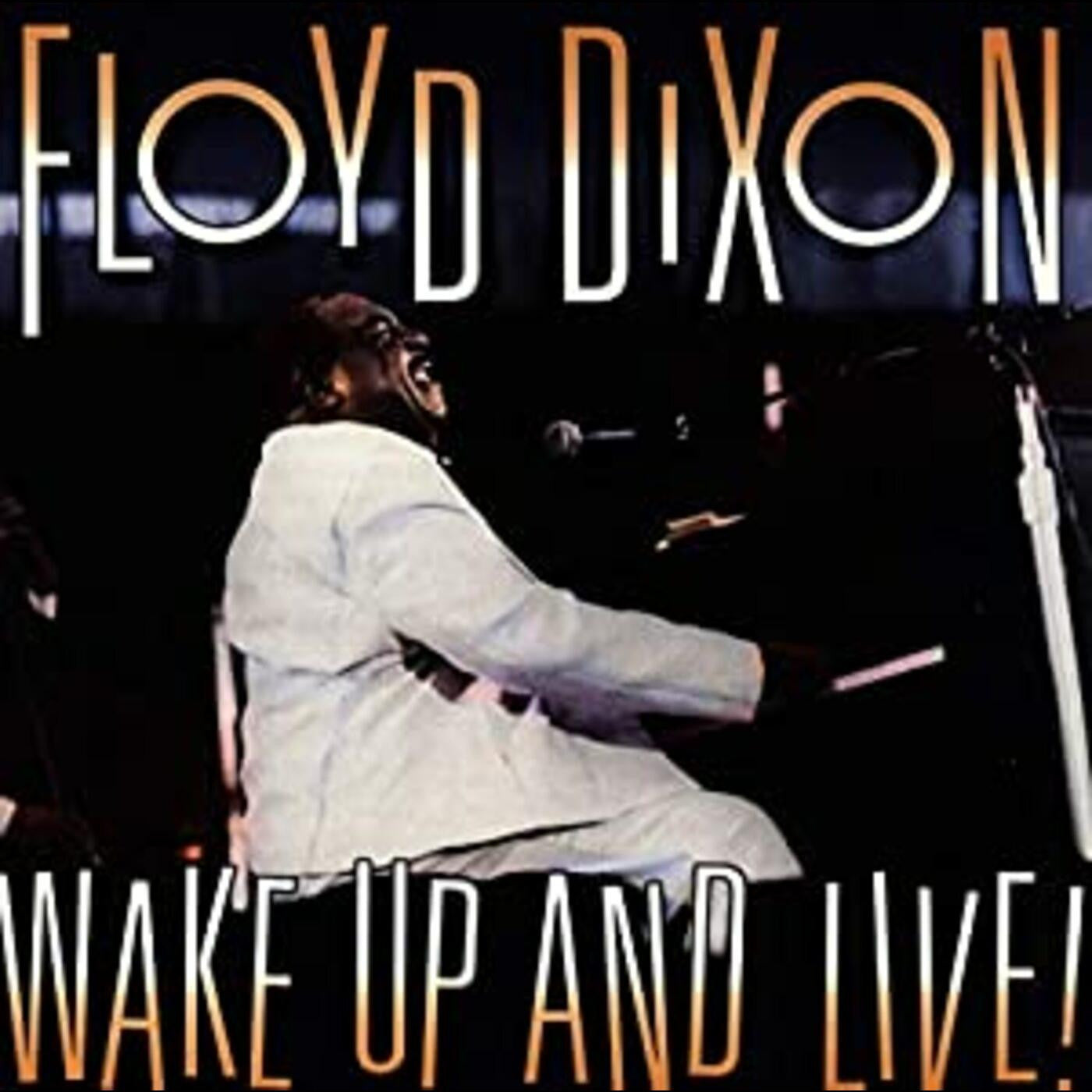Dixon, Floyd - Wake Up & Live (CD) | - BLUES *NEW*