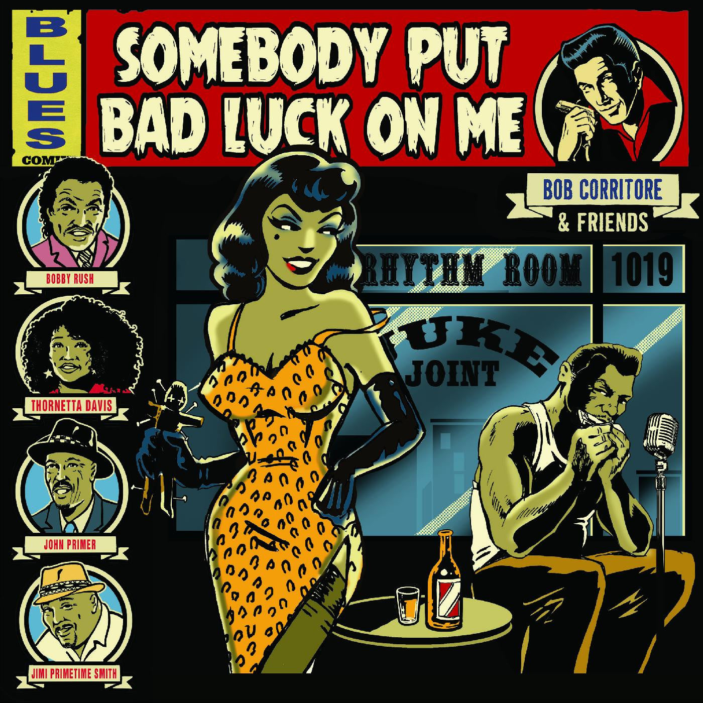 Corritore, Bob - Bob Corritore & Friends: Somebody Put Bad Luck On Me (CD) | - BLUES *NEW*