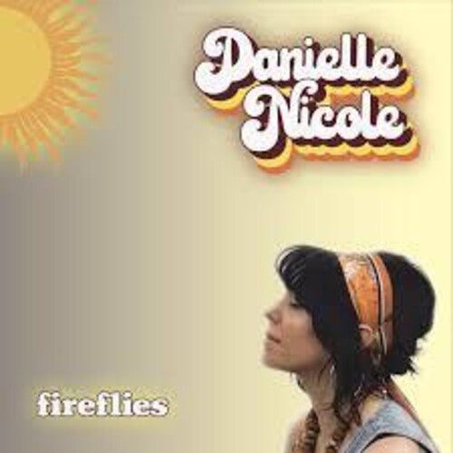 Danielle Nicole - (PRESALE 8/28/26) Fireflies (DIGI CD FORTY BELOW 2026) | NEW - BLUES *NEW*