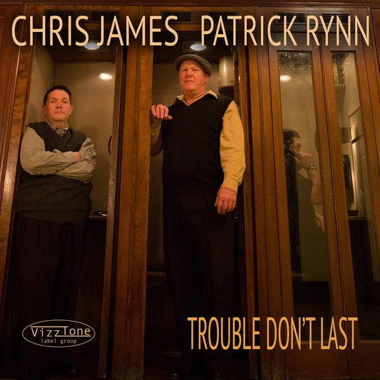 Chris James and Patrick Rynn - Trouble Don't Last (CD) | Mint Mint - BLUES *NEW*