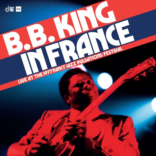B.B. King In France: Live At The 1977 Nancy Jazz Pulsations Festival (RSD BLACK FRIDAY) | Mint (M) Mint (M) - BLUES *SEALED*