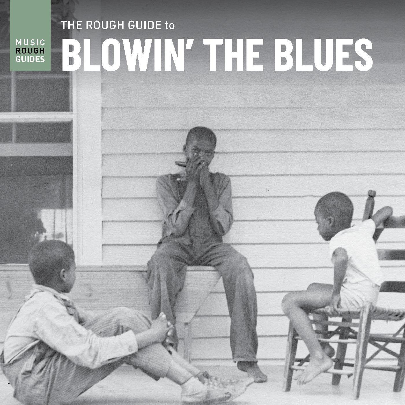 Various Artists - Rough Guide To Blowin’ The Blues | - BLUES *NEW*