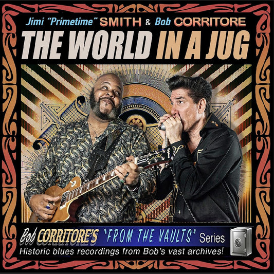 Smith, Jimi "Primetime" & Bob Corritore - The World In A Jug (CD) | - BLUES *NEW*
