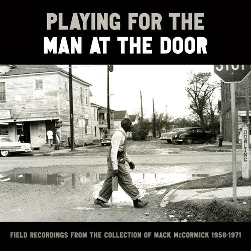 VARIOUS - PLAYING FOR THE MAN AT THE DOOR: FIELD RECORDINGS (VINYL LP SFW40260.1) | NEW - BLUES *NEW*