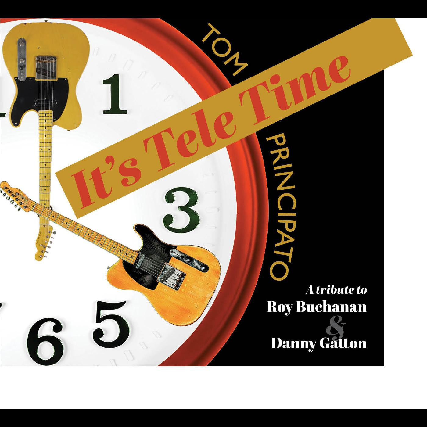 Principato, Tom - It's Tele Time! A tribute to Roy Buchanan & Danny Gatton (CD) | - BLUES *NEW*