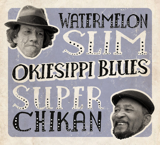 Watermelon Slim & Super Chikan - Okiesippi Blues (CD) | Mint (M) Mint (M) - BLUES *NEW*