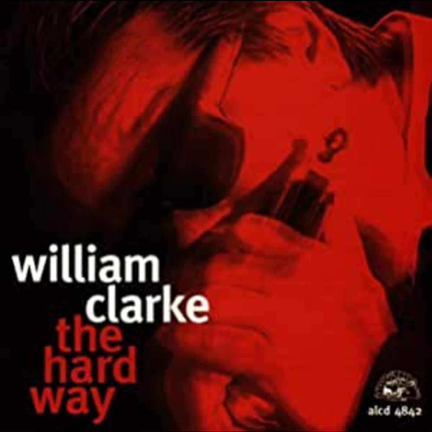 Clarke, William - Hard Way (CD) | - BLUES *NEW*