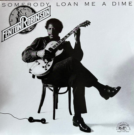 Fenton Robinson Somebody Loan Me A Dime LP Mint (M) Mint (M)