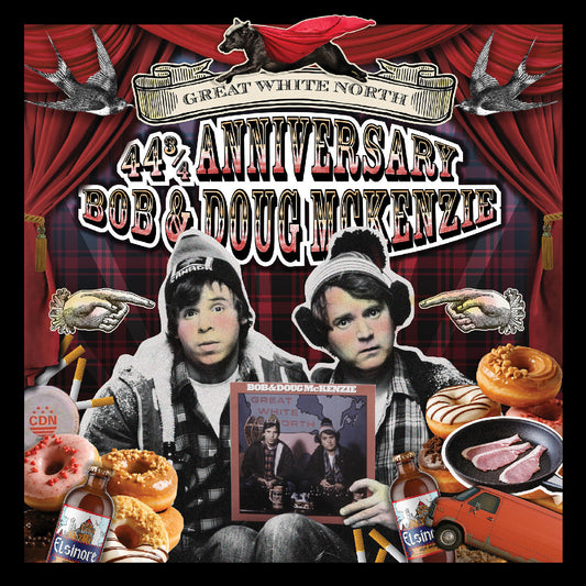 Great White North & Strange Brew 44 3/4 Anniversary |