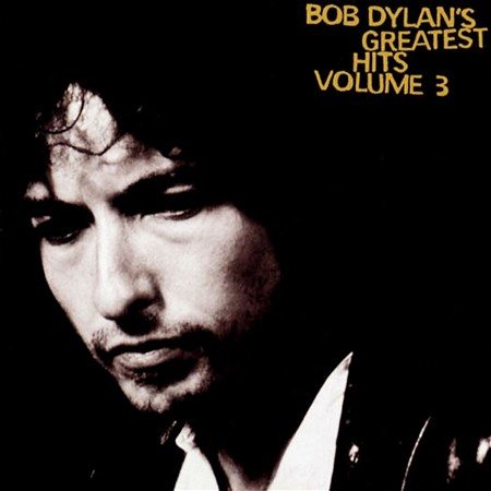 Bob Dylan - GREATEST HITS VOL. 3 |
