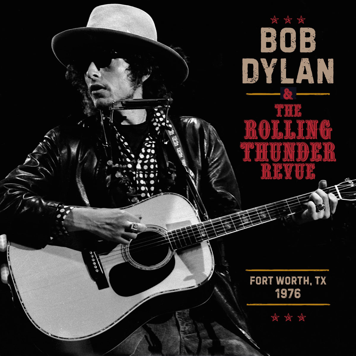 Bob Dylan - The Rolling Thunder Revue 1976: Fort Worth Texas, May 16Th [3LP] |