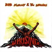 Bob Marley & The Wailers - Uprising |