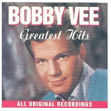 Bobby Vee - Greatest Hits (Alliance Mod, Manufactured on Demand) |