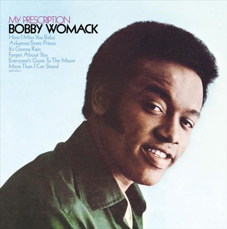 Bobby Womack - MY PRESCRIPTION |