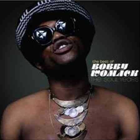 Bobby Womack - The Best of Bobby Womack: The Soul Years (Remastered) |
