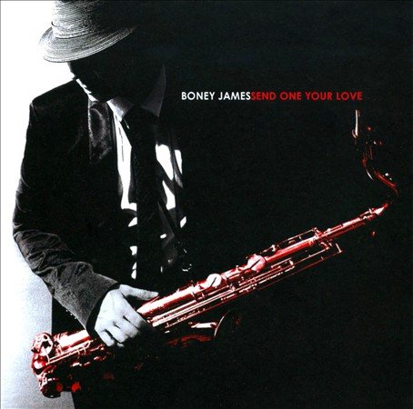Boney James - SEND ONE YOUR LOVE |