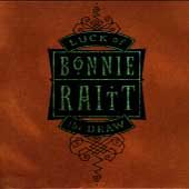 Bonnie Raitt - LUCK OF THE DRAW |