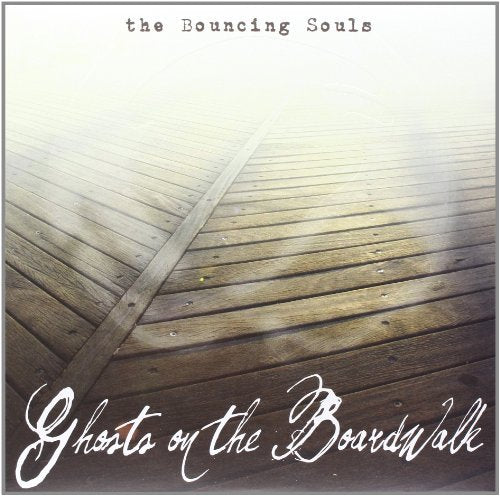 Bouncing Souls - Ghosts on the Boardwalk |