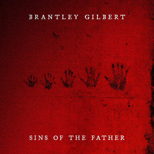 Brantley Gilbert - Sins Of The Father |
