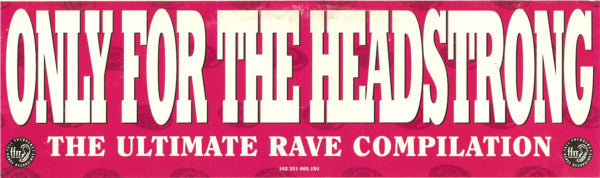 Various Only For The Headstrong: The Ultimate Rave Compilation 2xLP Near Mint (NM or M-) Near Mint (NM or M-)