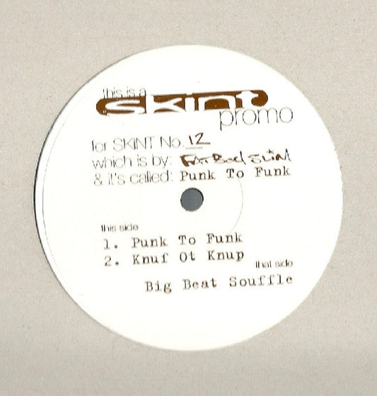 Fatboy Slim - Punk To Funk (VINYL 12" SKINT SKINT 12 1996) | Very Good Plus Plus (VG++) Very Good Plus (VG+) - BREAKS / USED *VERY GOOD++*