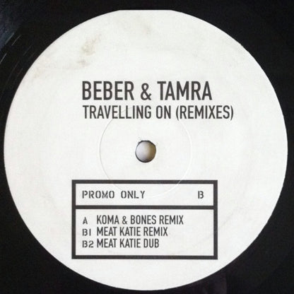 Beber & Tamra - Travelling On (Remixes) (VINYL) | VERY GOOD PLUS PLUS (VG++) Excellent (EX) - BREAKS / USED *VERY GOOD++*