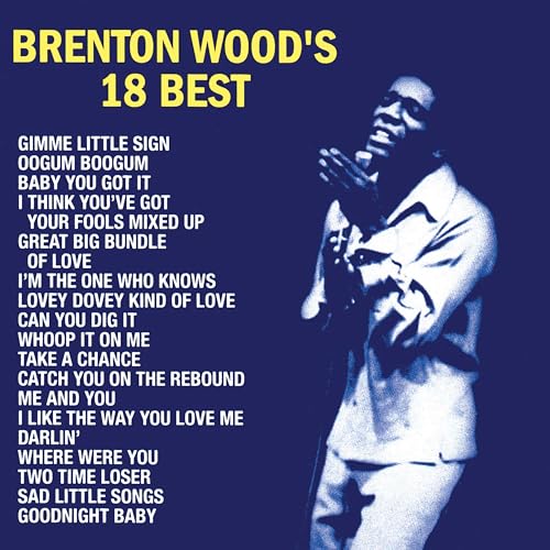 Brenton Wood's 18 Best (Remastered) |