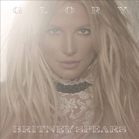 Britney Spears - GLORY (EXPLICIT VERSION) |