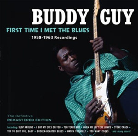 First Time I Met The Blues: 1958-1963 Recordings |