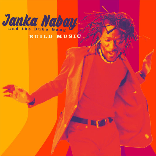 Nabay, Janka & The Bubu Gang - Build Music (CD) |