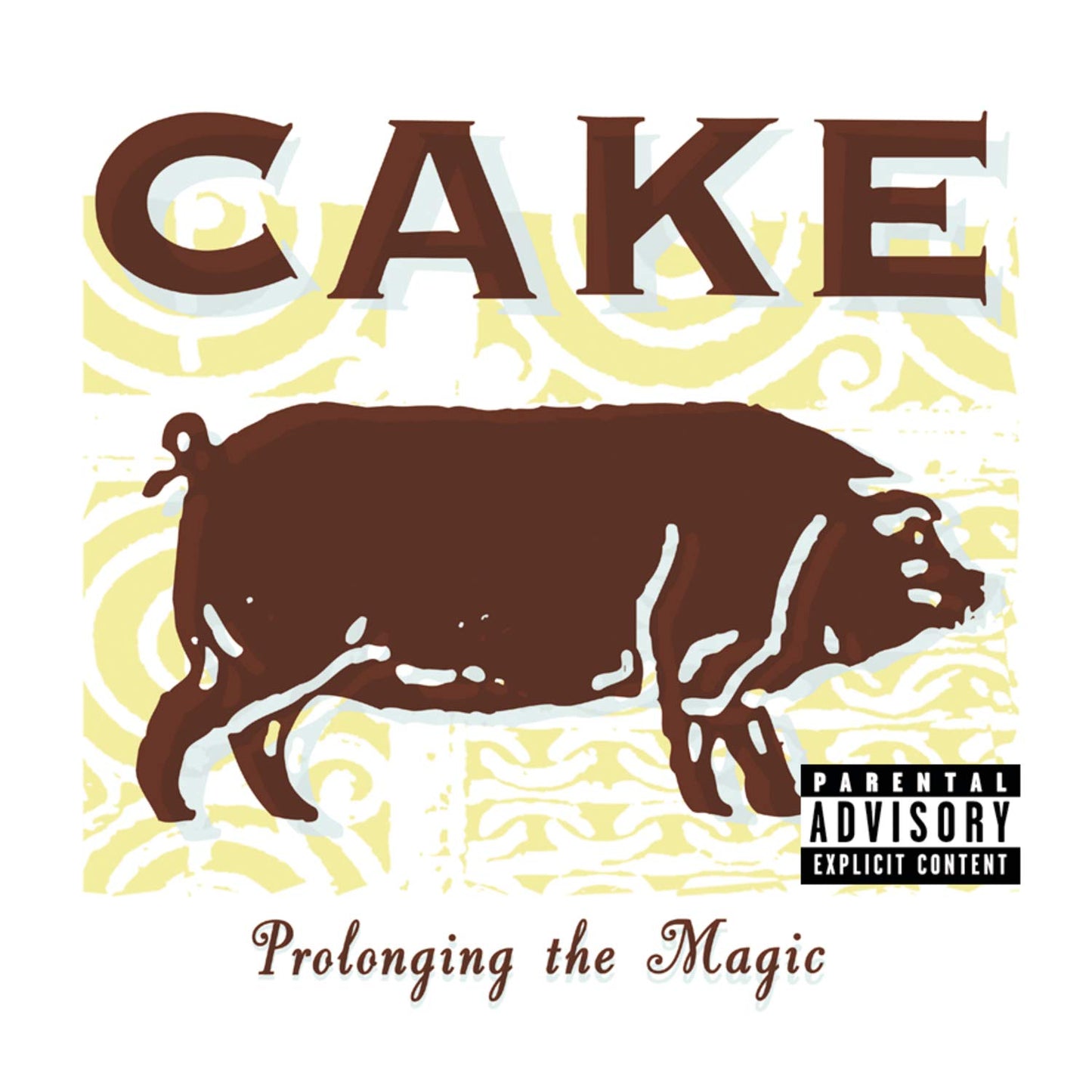 Cake - Prolonging The Magic |