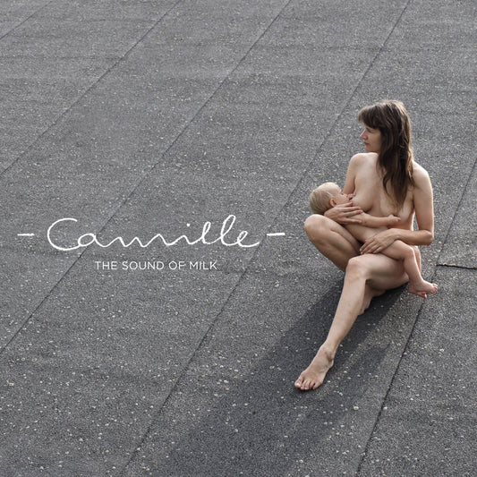 CAMILLE - The Sound Of Milk (Adolescence Edition) |