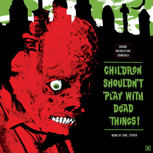 Carl Zittrer - Children Shouldn'T Play With Dead Things |