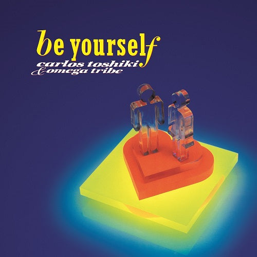 Carlos Toshiki & Omega Tribe - Be Yourself |