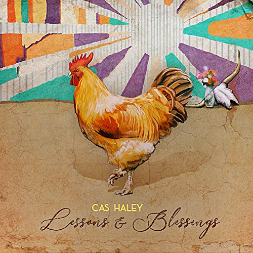 Cas Haley - Lessons & Blessings [LP] |