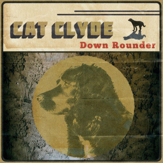 CAT CLYDE - Down Rounder |