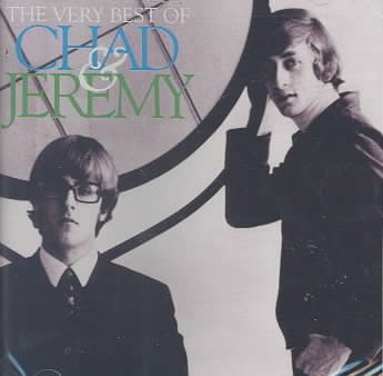 Chad And Jeremy - The Very Best Of Chad and Jeremy |