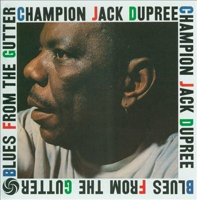 Champion Jack Dupree - Blues From The Gutter |