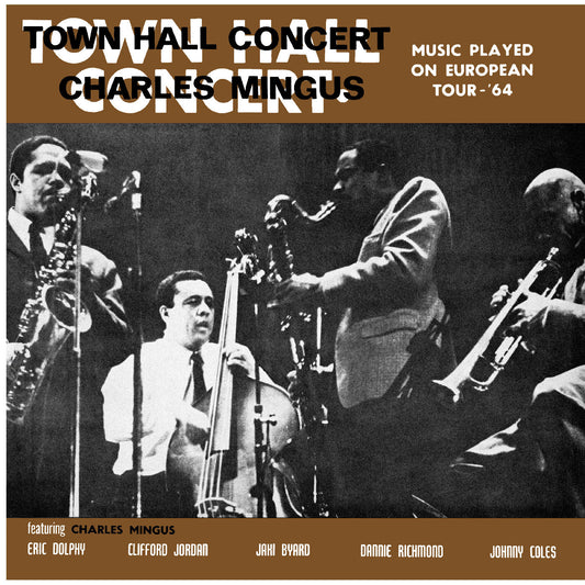 Charles Mingus - Town Hall Concert 1964 Vol. 1 |